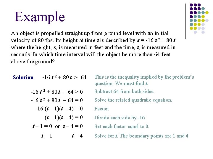 Example An object is propelled straight up from ground level with an initial velocity