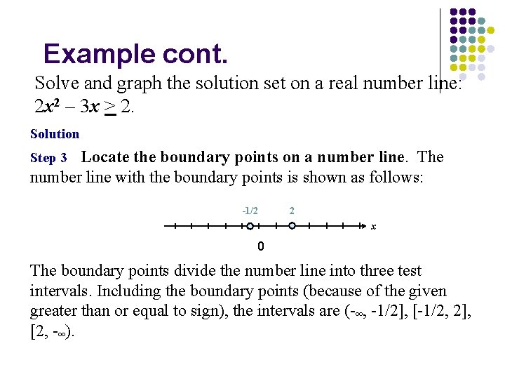 Example cont. Solve and graph the solution set on a real number line: 2