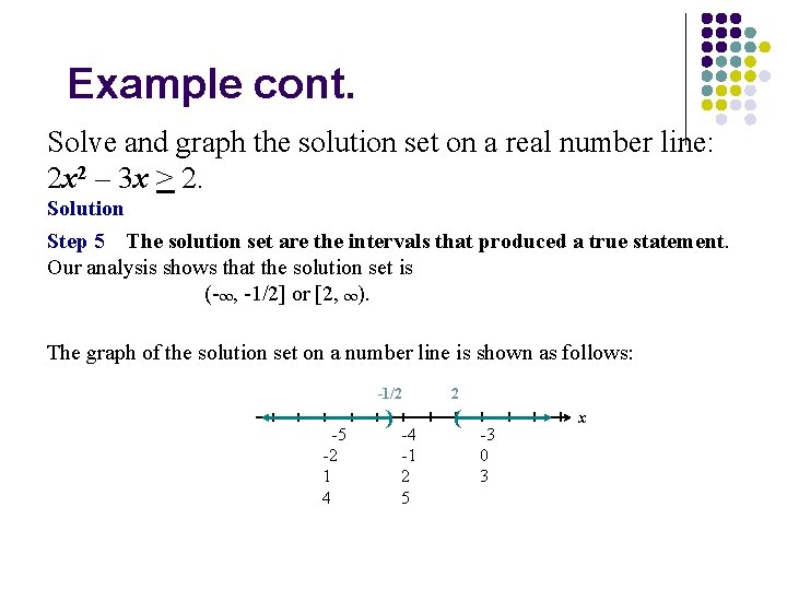 Example cont. Solve and graph the solution set on a real number line: 2