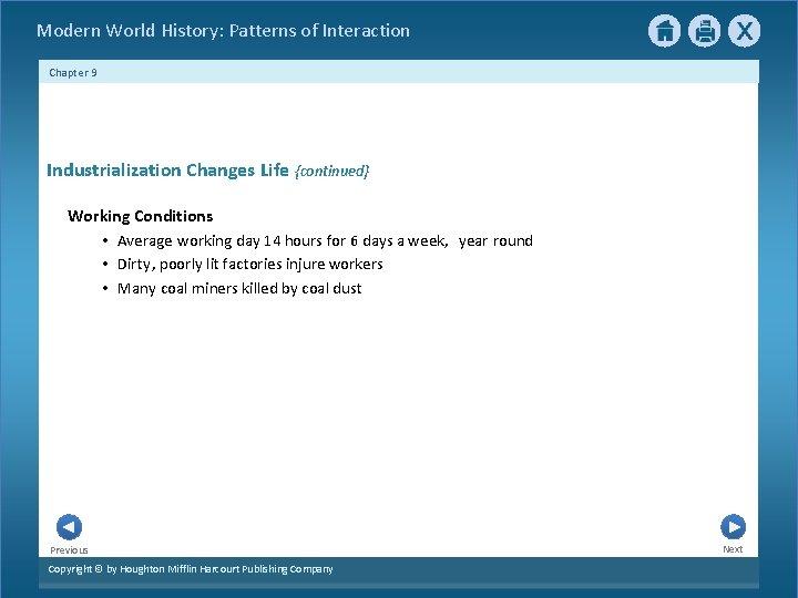 Modern World History: Patterns of Interaction Chapter 9 Industrialization Changes Life {continued} Working Conditions