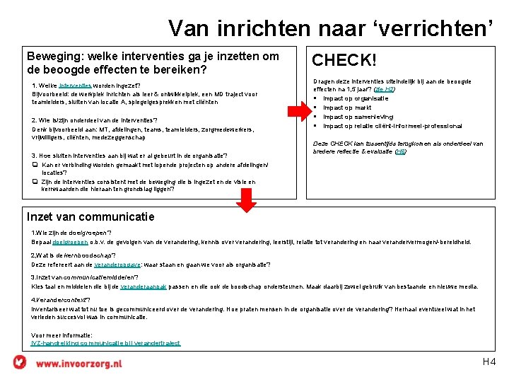 Van inrichten naar ‘verrichten’ Beweging: welke interventies ga je inzetten om de beoogde effecten