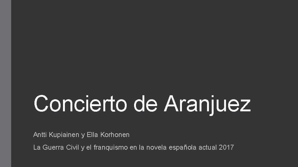 Concierto de Aranjuez Antti Kupiainen y Ella Korhonen La Guerra Civil y el franquismo