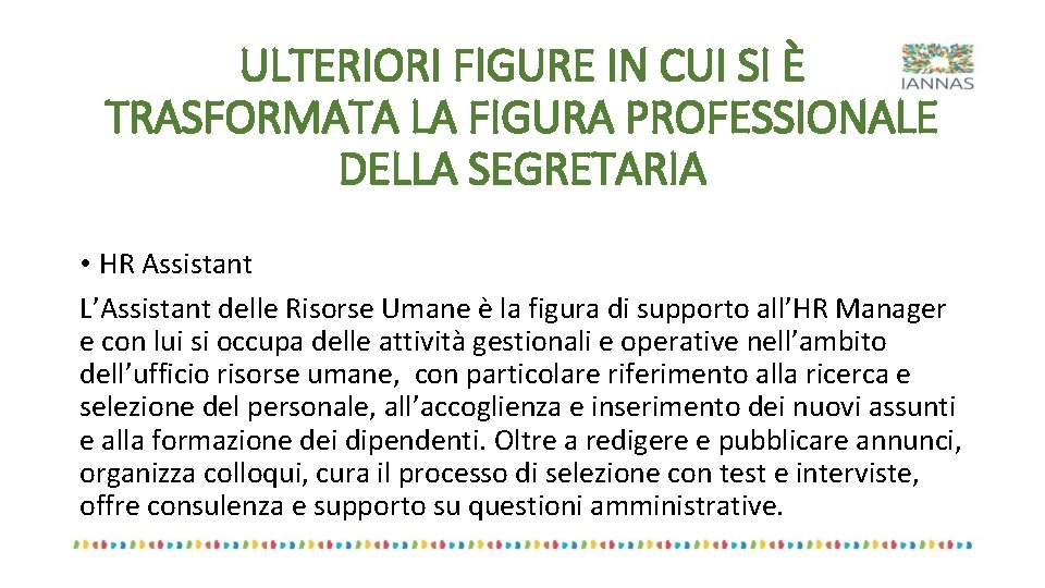 ULTERIORI FIGURE IN CUI SI È TRASFORMATA LA FIGURA PROFESSIONALE DELLA SEGRETARIA • HR