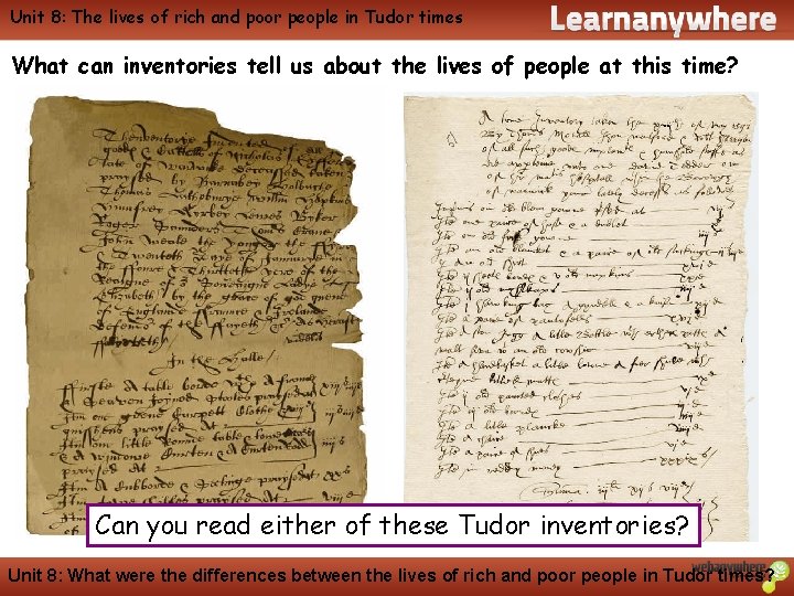 Unit 8: The lives of rich and poor people in Tudor times History What