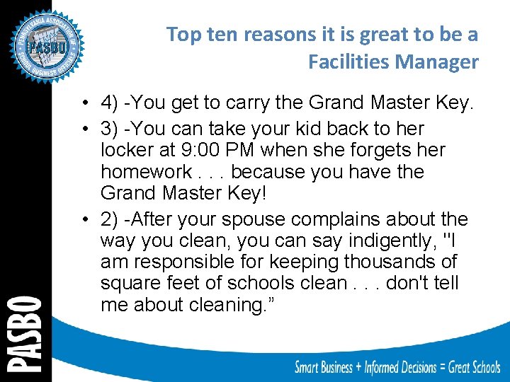 Top ten reasons it is great to be a Facilities Manager • 4) -You