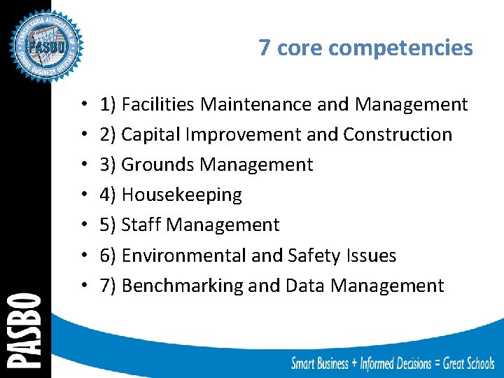 7 core competencies • • 1) Facilities Maintenance and Management 2) Capital Improvement and