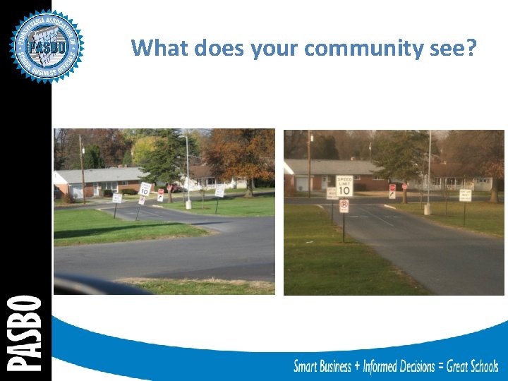 What does your community see? 