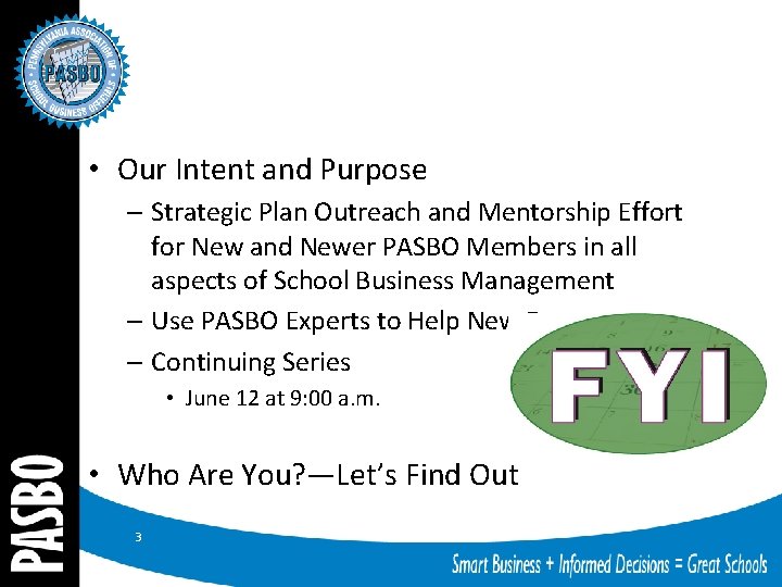  • Our Intent and Purpose – Strategic Plan Outreach and Mentorship Effort for