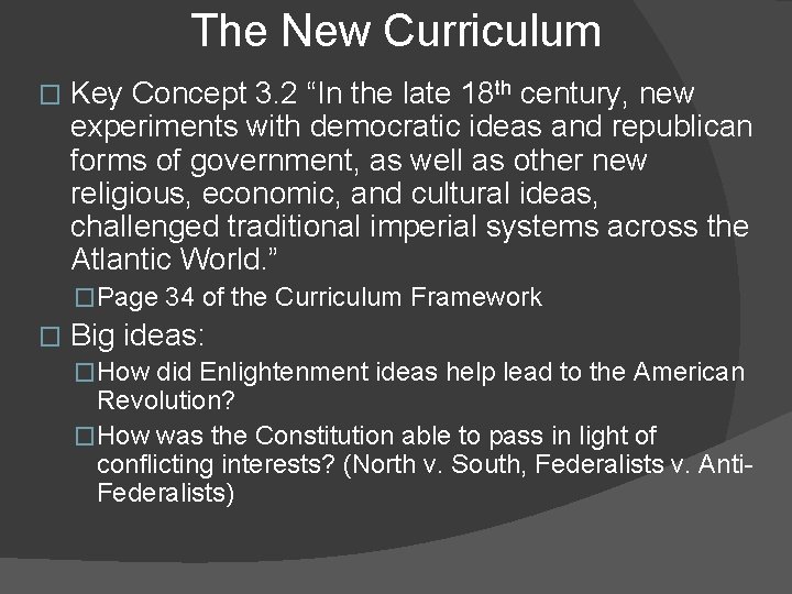The New Curriculum � Key Concept 3. 2 “In the late 18 th century, The New Curriculum � Key Concept 3. 2 “In the late 18 th century,