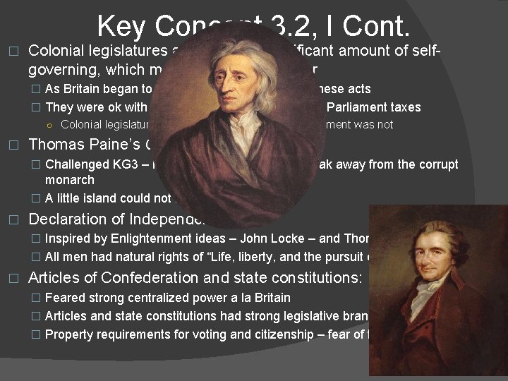 Key Concept 3. 2, I Cont. � Colonial legislatures allowed for a significant amount