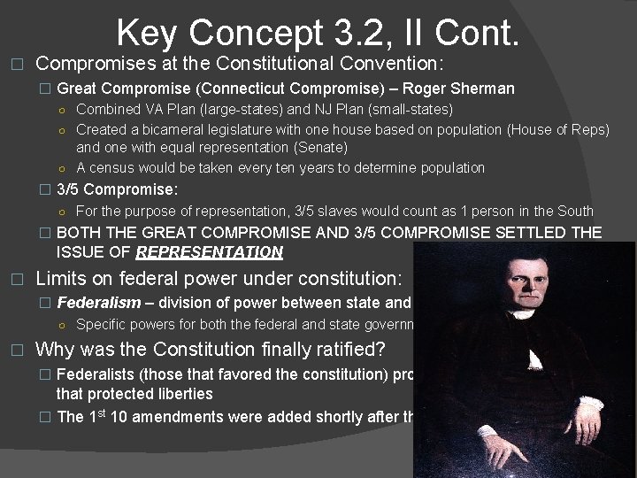 Key Concept 3. 2, II Cont. � Compromises at the Constitutional Convention: � Great