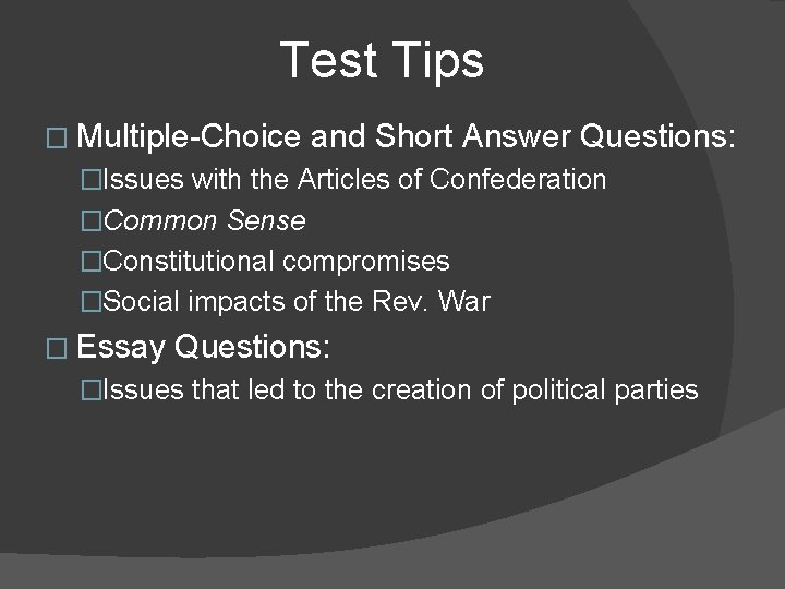 Test Tips � Multiple-Choice and Short Answer Questions: �Issues with the Articles of Confederation