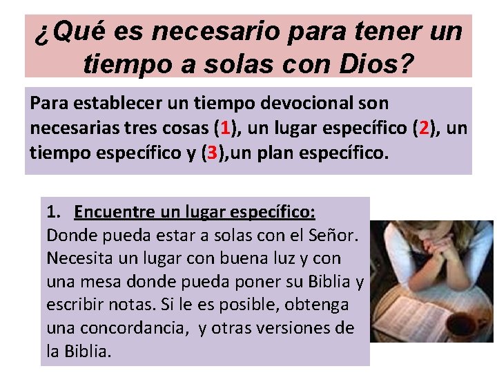 ¿Qué es necesario para tener un tiempo a solas con Dios? Para establecer un