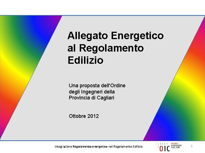 Allegato Energetico al Regolamento Edilizio Una proposta dell'Ordine degli Ingegneri della Provincia di Cagliari