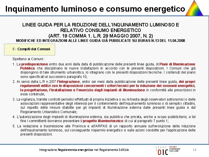 Inquinamento luminoso e consumo energetico LINEE GUIDA PER LA RIDUZIONE DELL’INQUINAMENTO LUMINOSO E RELATIVO