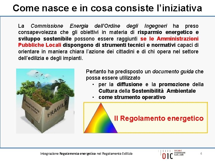 Come nasce e in cosa consiste l’iniziativa La Commissione Energia dell’Ordine degli Ingegneri ha