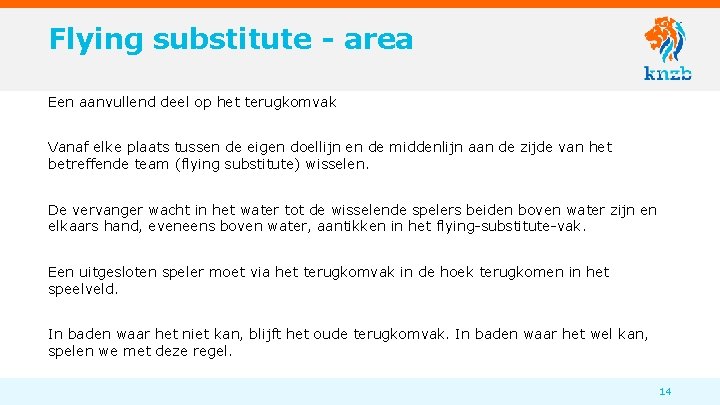 Flying substitute - area Een aanvullend deel op het terugkomvak Vanaf elke plaats tussen