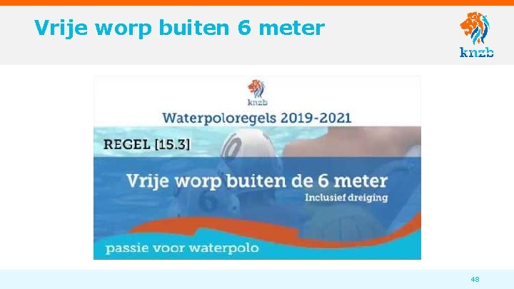 Vrije worp buiten 6 meter 48 