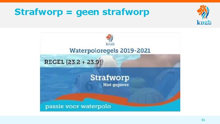 Strafworp = geen strafworp 81 
