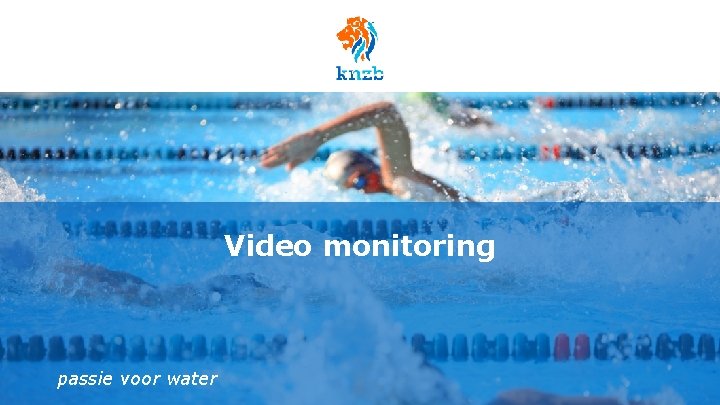 Video monitoring passie voor water 