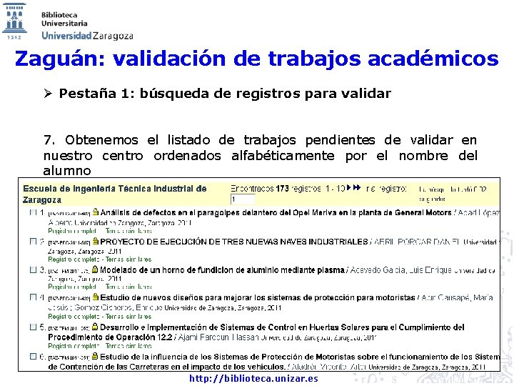 Zaguán: validación de trabajos académicos Ø Pestaña 1: búsqueda de registros para validar 7.