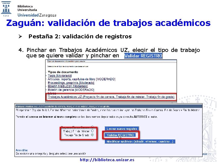 Zaguán: validación de trabajos académicos Ø Pestaña 2: validación de registros 4. Pinchar en