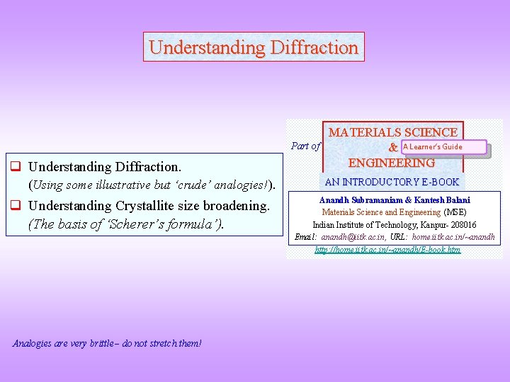 Understanding Diffraction Part of q Understanding Diffraction. (Using some illustrative but ‘crude’ analogies!). q