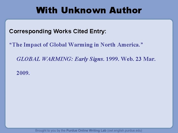 With Unknown Author Corresponding Works Cited Entry: “The Impact of Global Warming in North