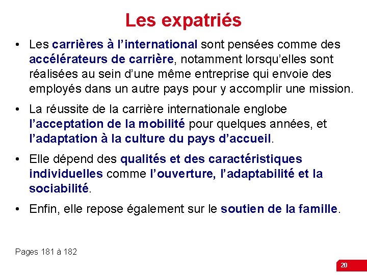 Les expatriés • Les carrières à l’international sont pensées comme des accélérateurs de carrière,