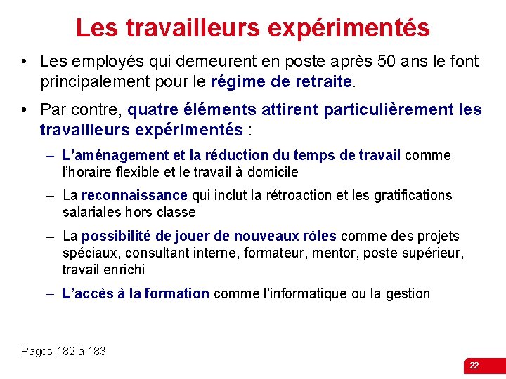 Les travailleurs expérimentés • Les employés qui demeurent en poste après 50 ans le