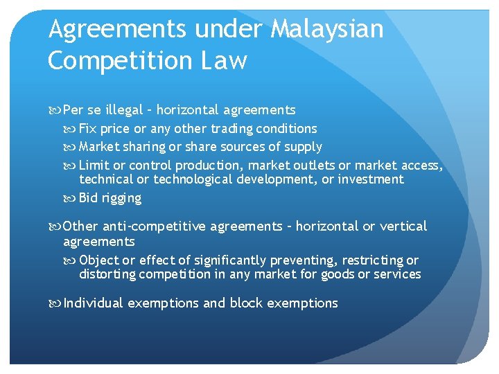 Agreements under Malaysian Competition Law Per se illegal – horizontal agreements Fix price or