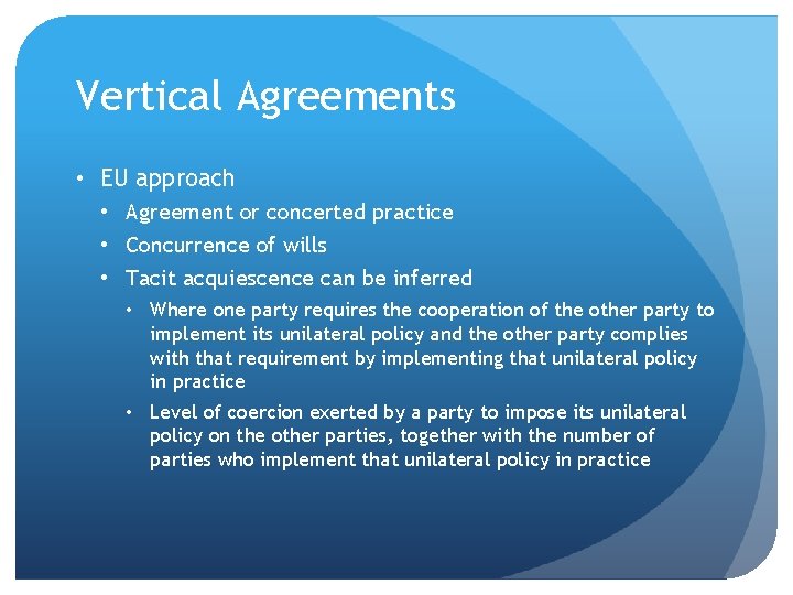 Vertical Agreements • EU approach • Agreement or concerted practice • Concurrence of wills