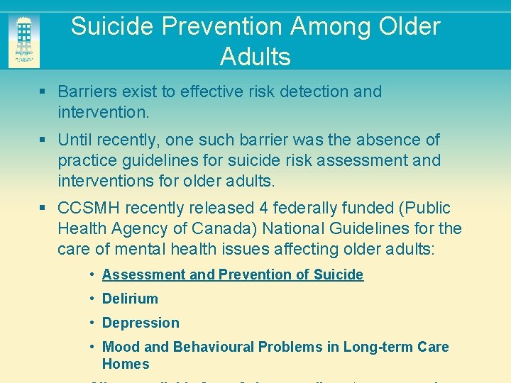 Suicide Prevention Among Older Adults § Barriers exist to effective risk detection and intervention.