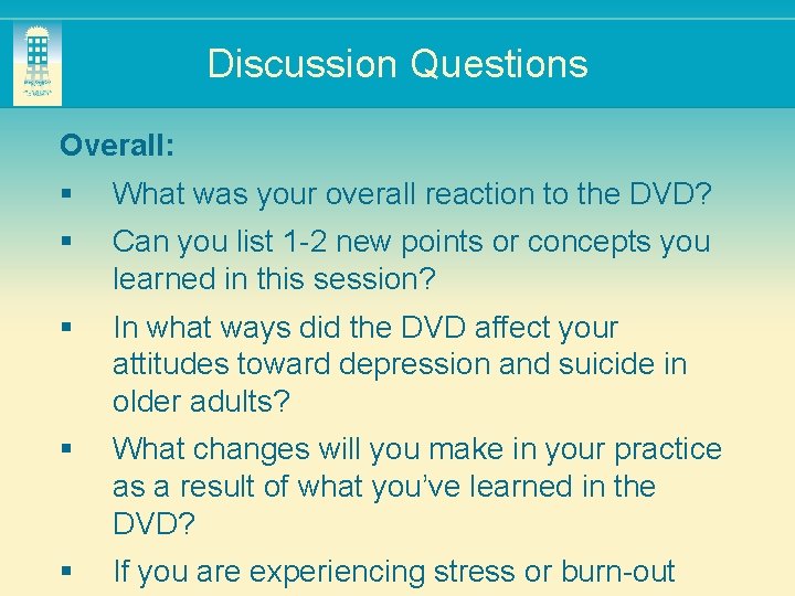 Discussion Questions Overall: § What was your overall reaction to the DVD? § Can