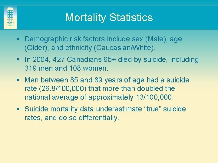 Mortality Statistics § Demographic risk factors include sex (Male), age (Older), and ethnicity (Caucasian/White).