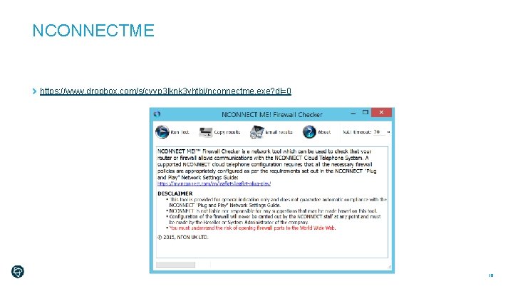 NCONNECTME https: //www. dropbox. com/s/cvyp 3 lknk 3 vhtbj/nconnectme. exe? dl=0 16 