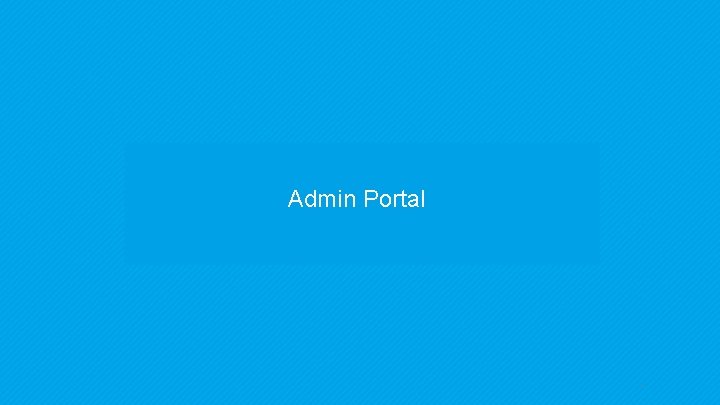 Admin Portal 25 