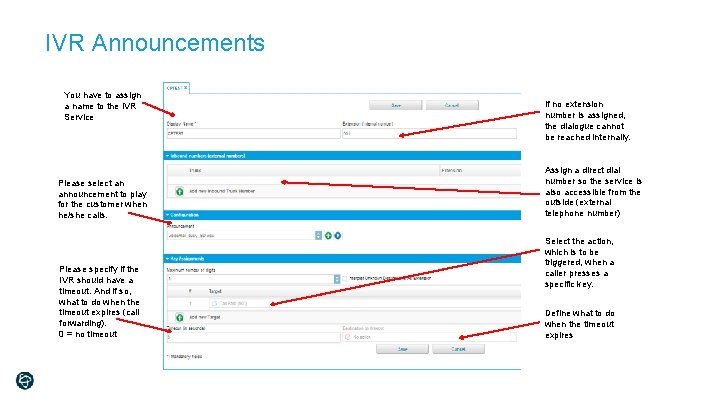 IVR Announcements You have to assign a name to the IVR Service Please select