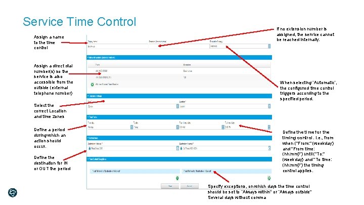Service Time Control Assign a name to the time control Assign a direct dial