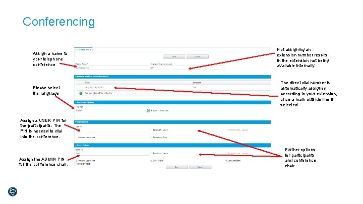 Conferencing Assign a name to your telephone conference Please select the language Not assigning