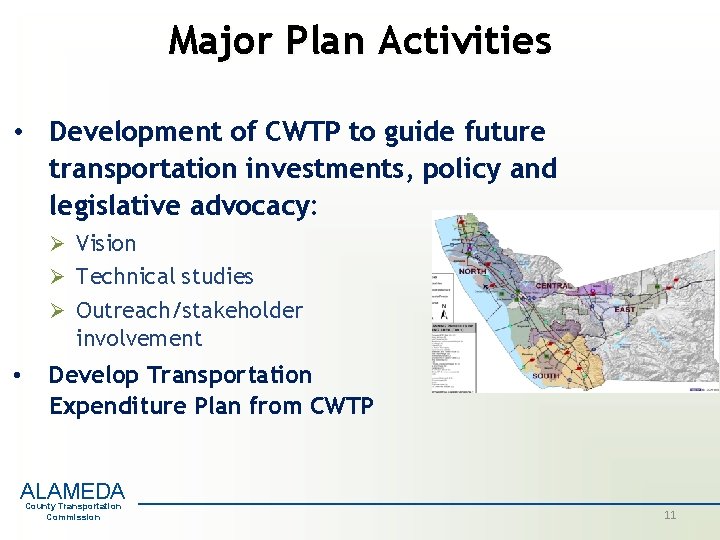 Major Plan Activities • Development of CWTP to guide future transportation investments, policy and Major Plan Activities • Development of CWTP to guide future transportation investments, policy and