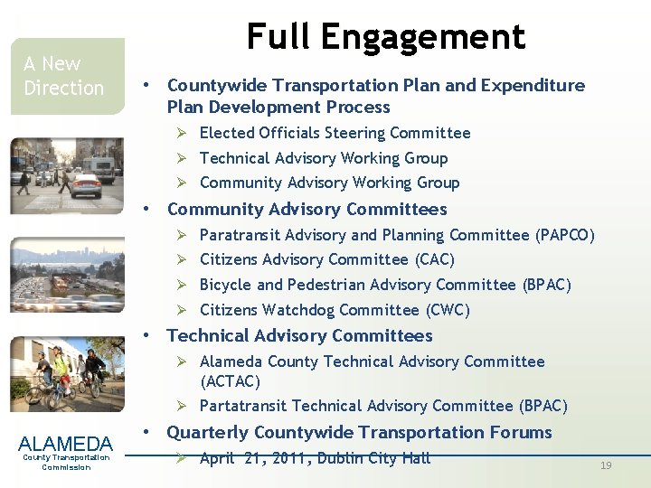 A New Direction Full Engagement • Countywide Transportation Plan and Expenditure Plan Development Process A New Direction Full Engagement • Countywide Transportation Plan and Expenditure Plan Development Process