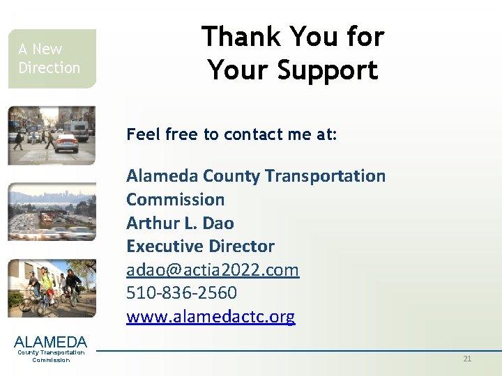 A New Direction Thank You for Your Support Feel free to contact me at: A New Direction Thank You for Your Support Feel free to contact me at: