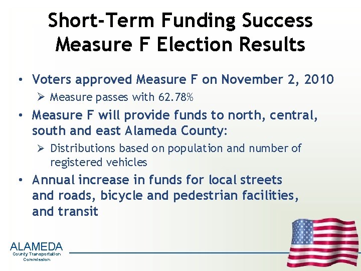 Short-Term Funding Success Measure F Election Results • Voters approved Measure F on November Short-Term Funding Success Measure F Election Results • Voters approved Measure F on November