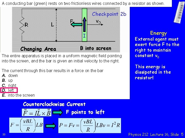A conducting bar (green) rests on two frictionless wires connected by a resistor as