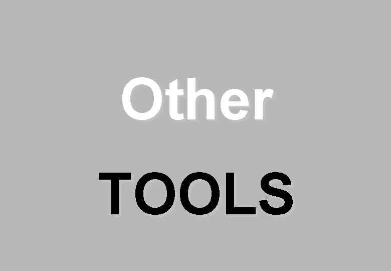 Other TOOLS 