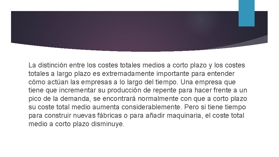 La distinción entre los costes totales medios a corto plazo y los costes totales
