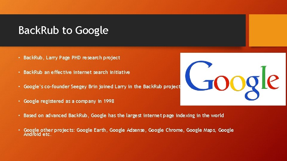 Back. Rub to Google • Back. Rub, Larry Page PHD research project • Back.