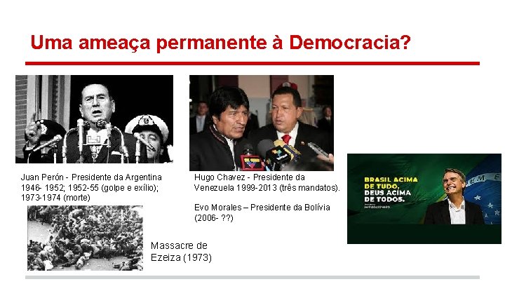 Uma ameaça permanente à Democracia? Juan Perón - Presidente da Argentina 1946 - 1952; Uma ameaça permanente à Democracia? Juan Perón - Presidente da Argentina 1946 - 1952;
