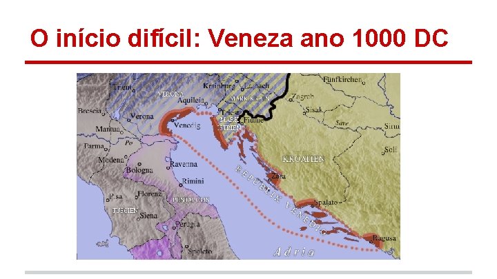 O início difícil: Veneza ano 1000 DC 